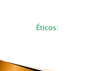 Éticos: