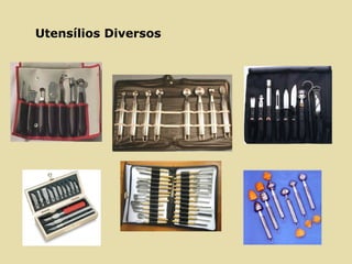 Utensílios Diversos
 