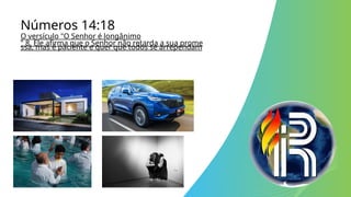 Números 14:18
O versículo "O Senhor é longânimo
" 8. Ele afirma que o Senhor não retarda a sua prome
ssa, mas é paciente e quer que todos se arrependam
 
