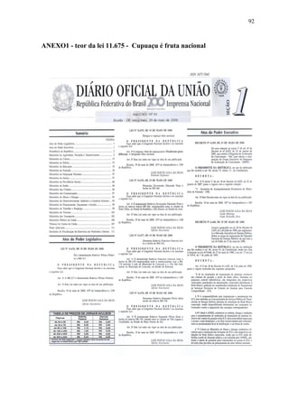 92



ANEXO1 - teor da lei 11.675 - Cupuaçu é fruta nacional
 