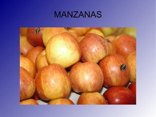 MANZANAS
 
