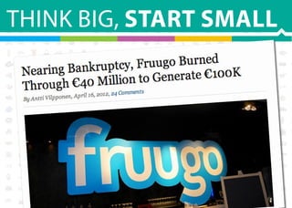 THINK BIG, START SMALL
 