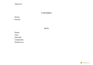 January 2013




                CATEGORIES

Business
Electronic




                  META

Register
Log in
Entries RSS
Comments RSS
WordPress.com




                             PDFmyURL.com
 