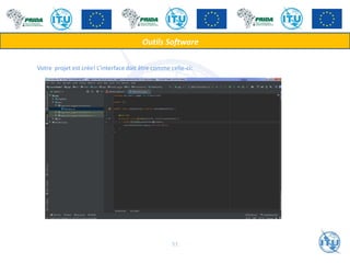 Votre projet est crée! L’interface doit être comme celle-ci:
Outils Software
51
 