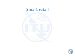 Smart retail
 