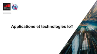 Applications et technologies IoT
 