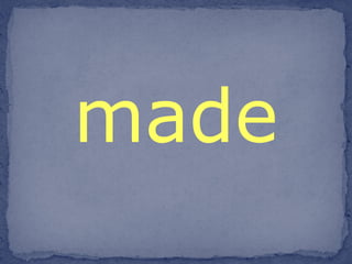 made 