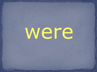 were 