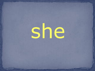 she 