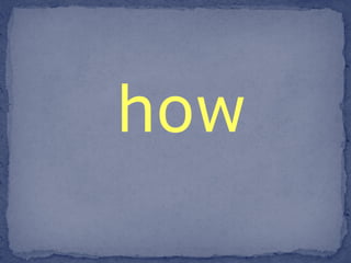 how 