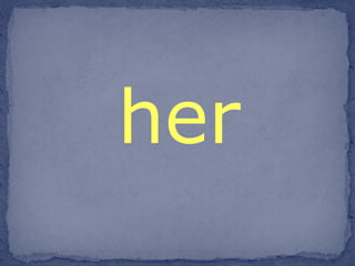 her 