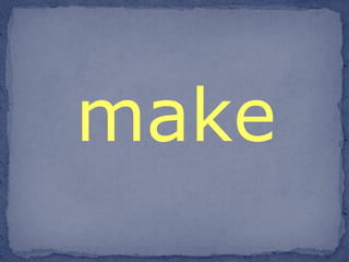make 