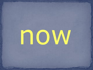 now 