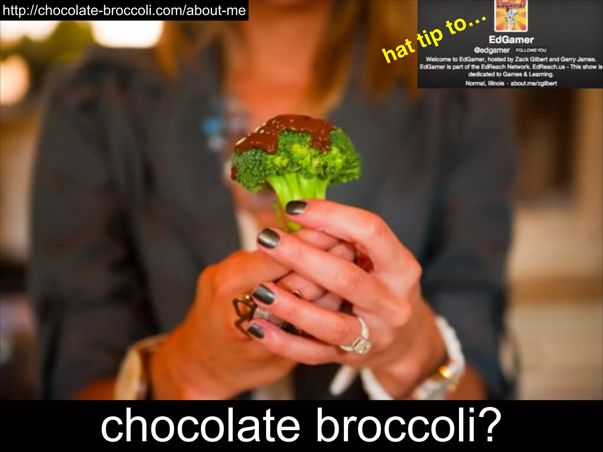 http://chocolate-broccoli.com/about-me

tip
at
h

o…
t

chocolate broccoli?

 
