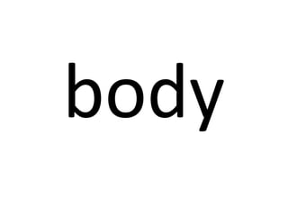 body

 