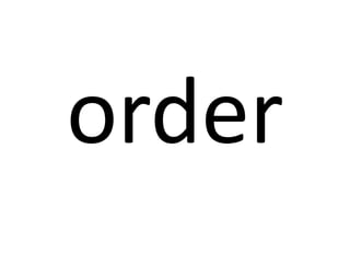 order

 