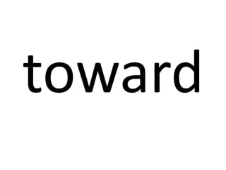 toward

 