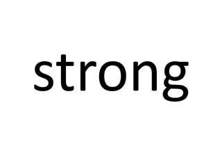 strong

 