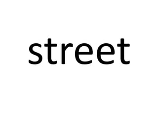 street

 