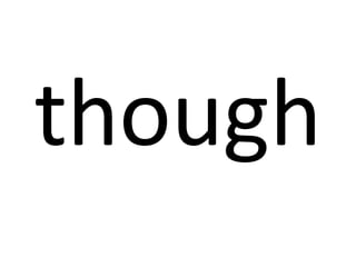 though

 