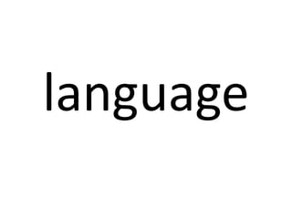 language

 