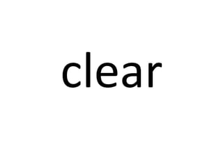 clear

 
