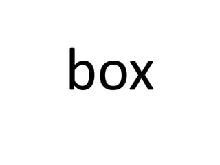 box

 