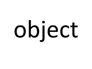 object

 