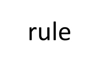 rule

 
