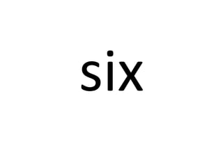 six

 
