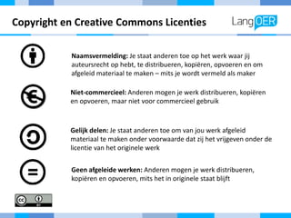 Copyright en Creative Commons Licenties
Geen afgeleide werken: Anderen mogen je werk distribueren,
kopiëren en opvoeren, m...
