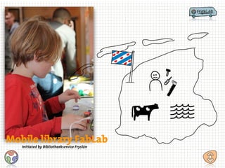 Mobile library FabLab
Initiated by Bibliotheekservice Fryslân
 