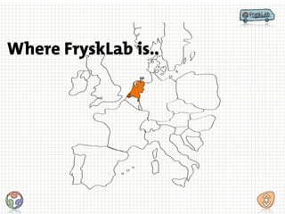 Where FryskLab is..
 