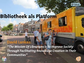 Minister Bussemaker bij behandeling
Bibliotheekwet:
“FryskLab past goed bij de vijf
functies van de bibliotheek”
 