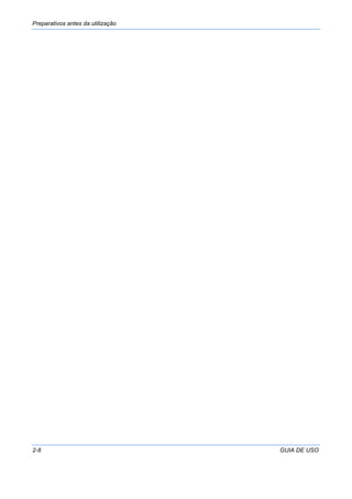 Preparativos antes da utilização
2-8 GUIA DE USO
 