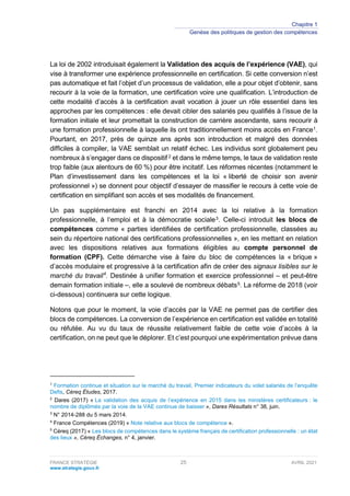 Chapitre 1
Genèse des politiques de gestion des compétences
FRANCE STRATÉGIE 29 AVRIL 2021
www.strategie.gouv.fr
2.2. Enco...
