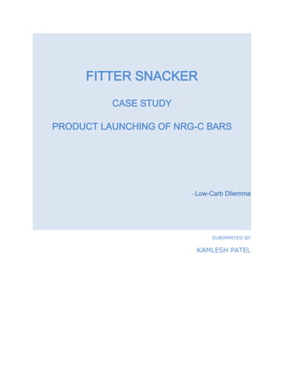 FITTER SNACKER <br />CASE STUDY <br />PRODUCT LAUNCHING OF NRG-C BARS <br />- Low-Carb Dilemma<br />SUBIMMITED BY <br />KAMLESH PATEL<br />Low Carb Dilemma<br />Hi I am Kamlesh Patel, a Fitter Snacker organization user FS- 47 to brief about Business Process for producing NRG-C bars in SAP system.<br />Introduction:<br />A Fitter Snacker Inc. is a small manufactures of snack bars. The Fitter Snacker (FS) core business is to manufacture and sells mainly 2 types of healthy, nutritious snack bars namely NRG-A and NRG-B bar. The NRG-A touts “Advance energy”, NRG-B boasts “Body building proteins”. This company has continuous growing market demand for low-carb snack bars, driving current sales have been taken a hit. However sales have not yet declined, but have been flat over the last year. To remain in competition within product range by developing and putting new low-carb snack bars in the market. <br />The FS’s research and development (R&D) Lab team has been working on the development of new type of nutritious bar and In preliminary research proposal stage.  They conclude that they have potential capacity to develop new snack bars to increase market shares and profits. With the continuing their current series of NRG-A, NRG-B bars, FS decided to this product name as NRG-C bars.<br />In order to manufacture the new product NRG-C bars which are healthy low crab (carbohydrate) snack bars with much low carbohydrate and more proteins, It is required modification like<br />,[object Object]
