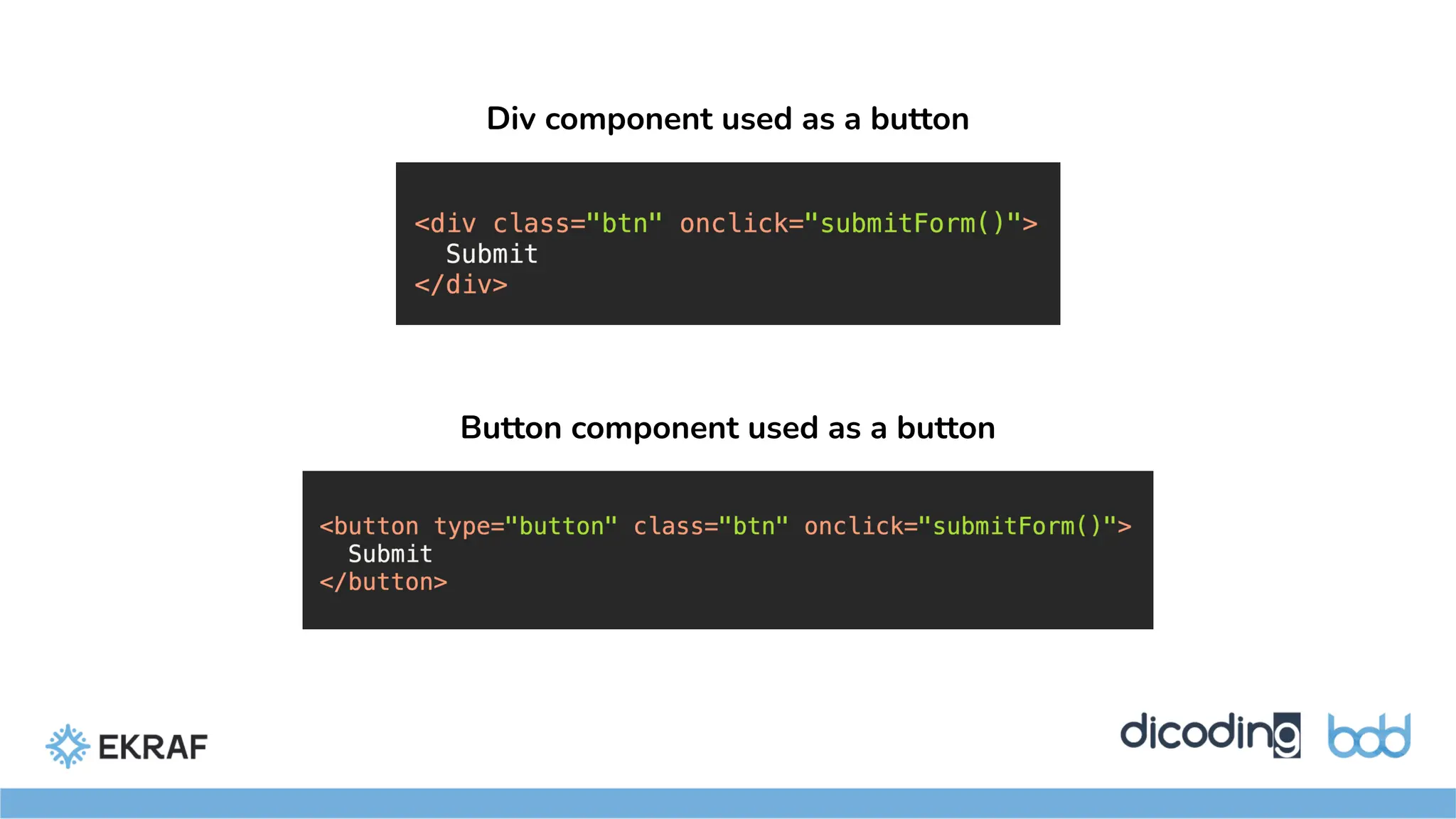 Div component used as a button
Button component used as a button
 