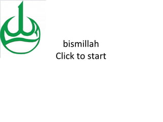 bismillah Click to start 