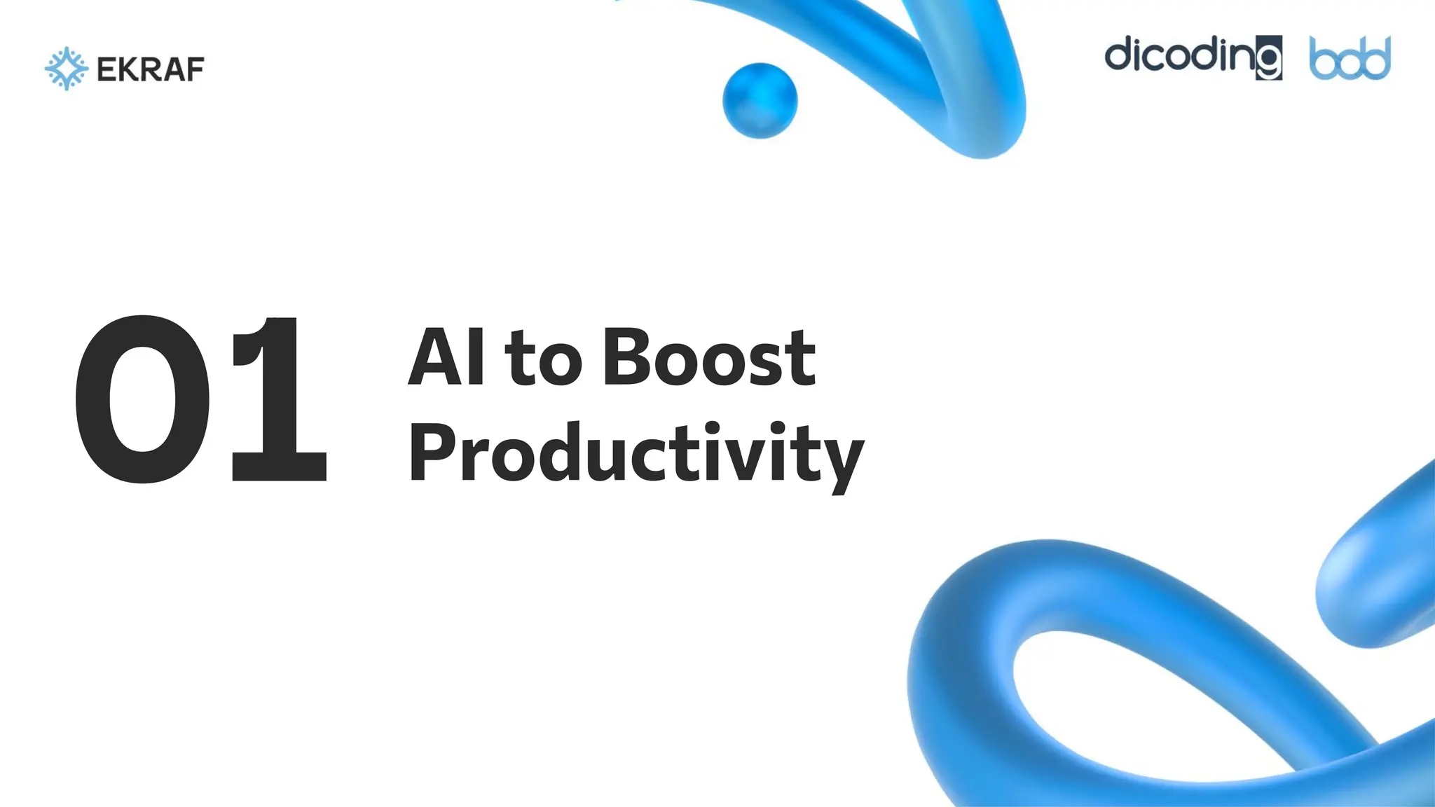 AI to Boost
Productivity
01
 