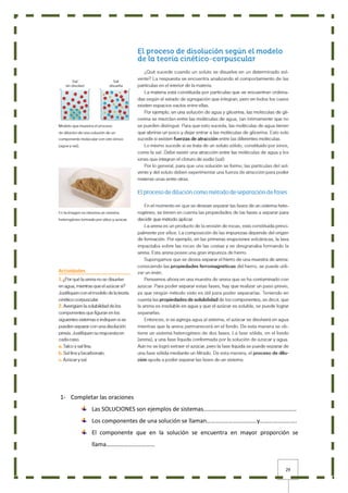 29
1- Completar las oraciones
Las SOLUCIONES son ejemplos de sistemas………………………………………………………
Los componentes de una solución se llaman…………………………….y…………………….
El componente que en la solución se encuentra en mayor proporción se
llama……………………………
 
