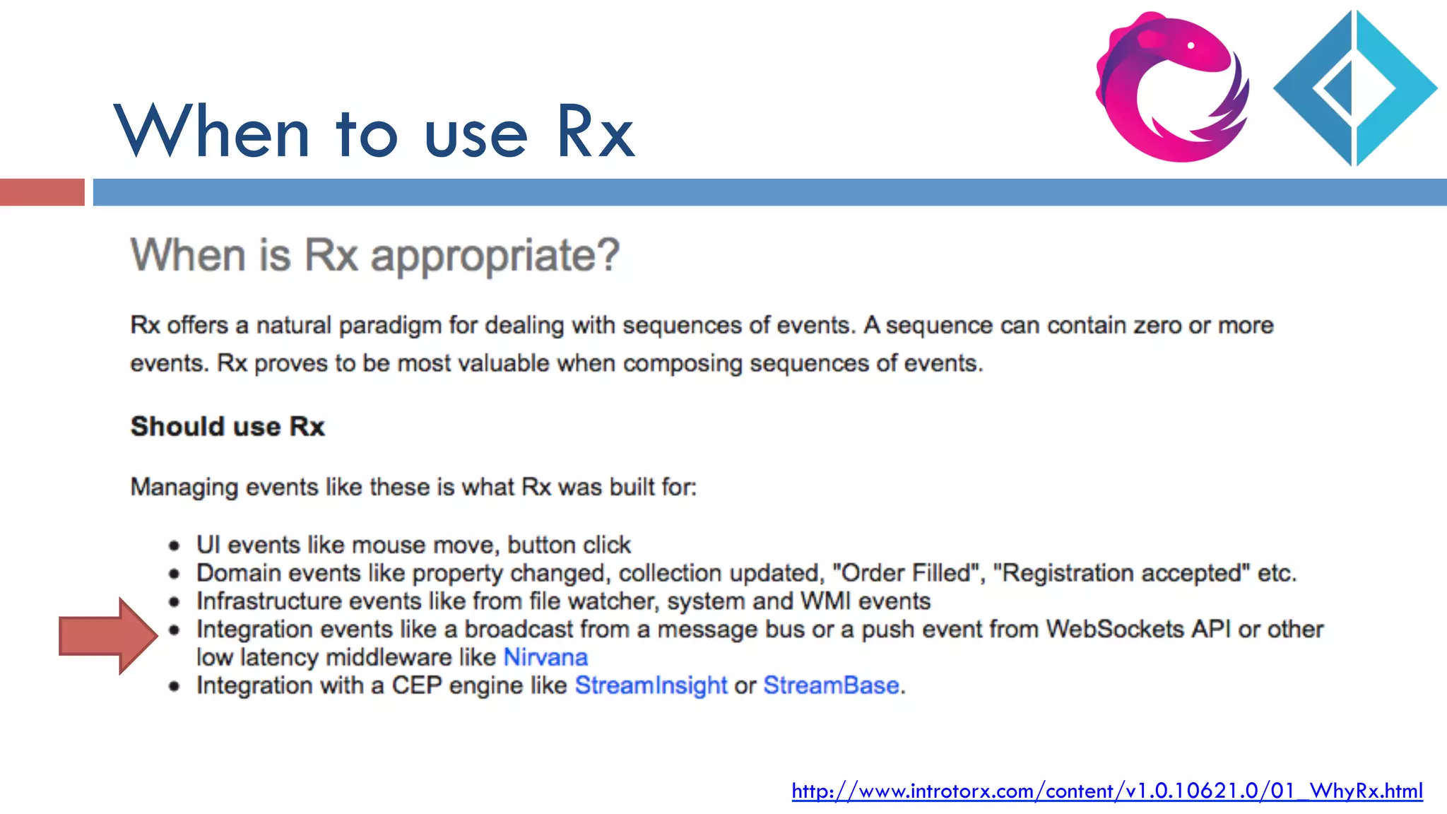 When to use Rx
http://www.introtorx.com/content/v1.0.10621.0/01_WhyRx.html
 