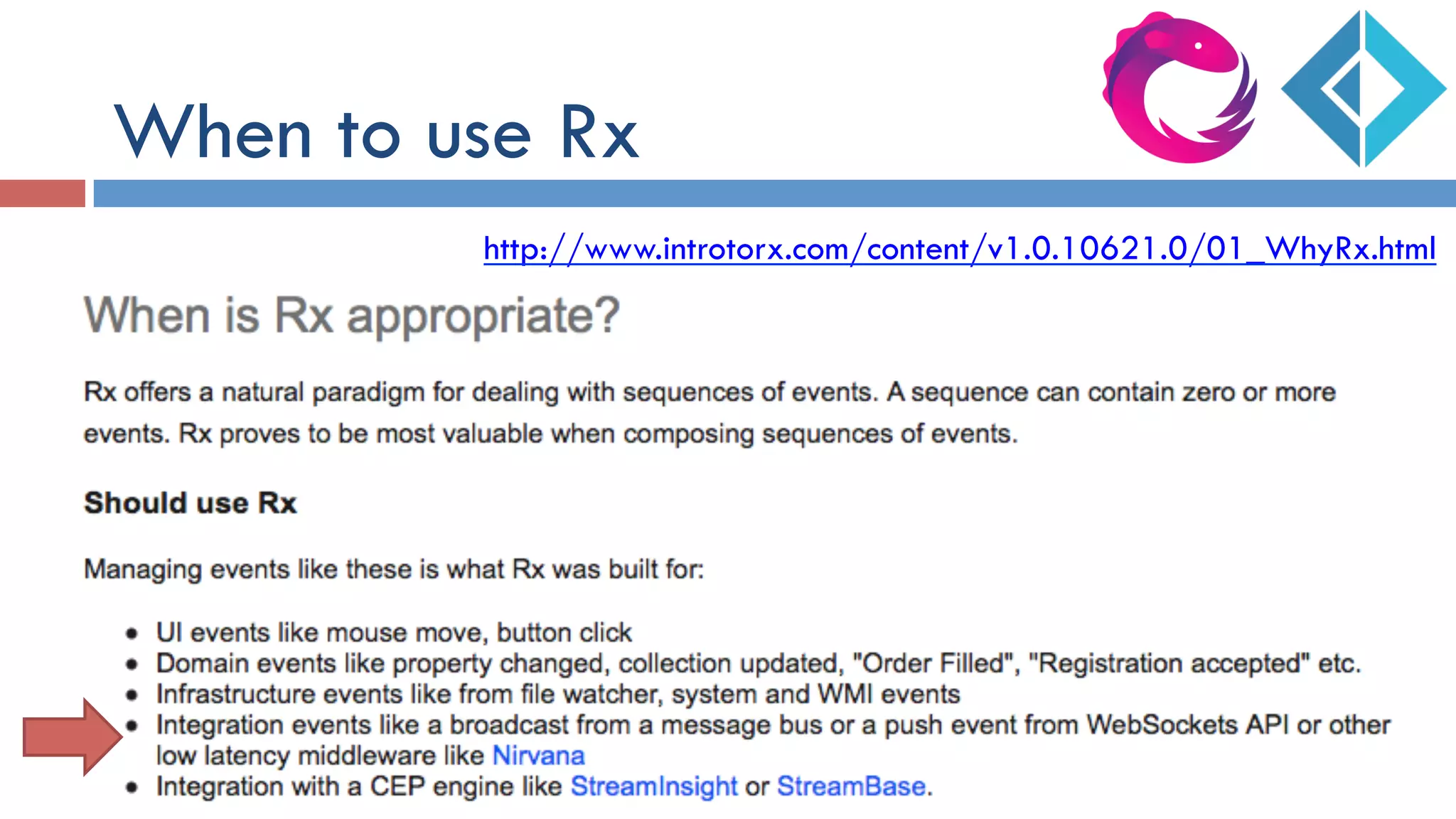 When to use Rx
http://www.introtorx.com/content/v1.0.10621.0/01_WhyRx.html
 