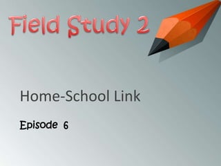 Home-School Link
Episode 6

 