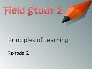 Principles of Learning
Episode

1

 