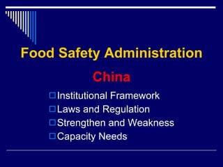 [object Object],[object Object],[object Object],[object Object],Food Safety Administration   China 