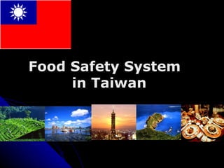 Food Safety System  in Taiwan 