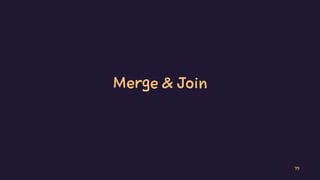 Merge & Join
75
 