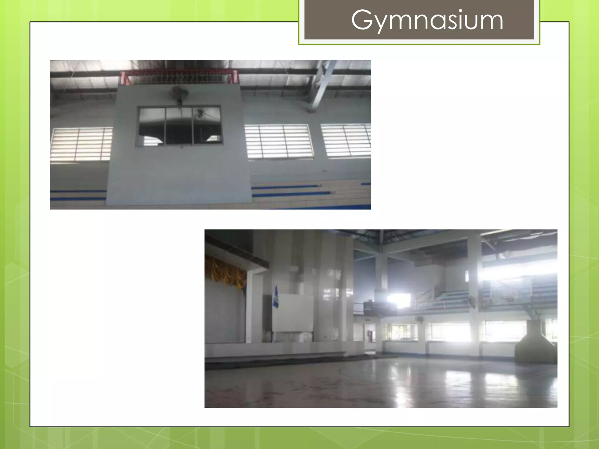 Gymnasium
 
