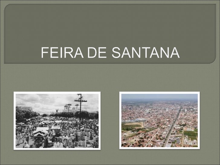 Feira de Santana Feira de Santana